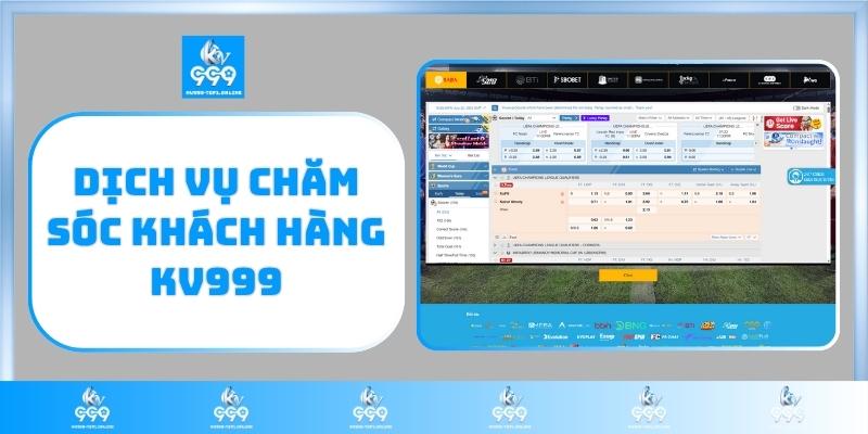 Dịch vụ chăm sóc khách hàng KV999