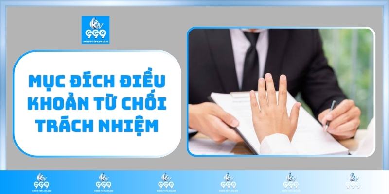 Mục đích điều khoản từ chối trách nhiệm