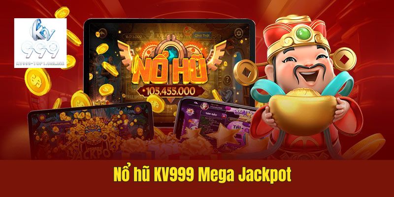 Nổ hũ KV999 Mega Jackpot